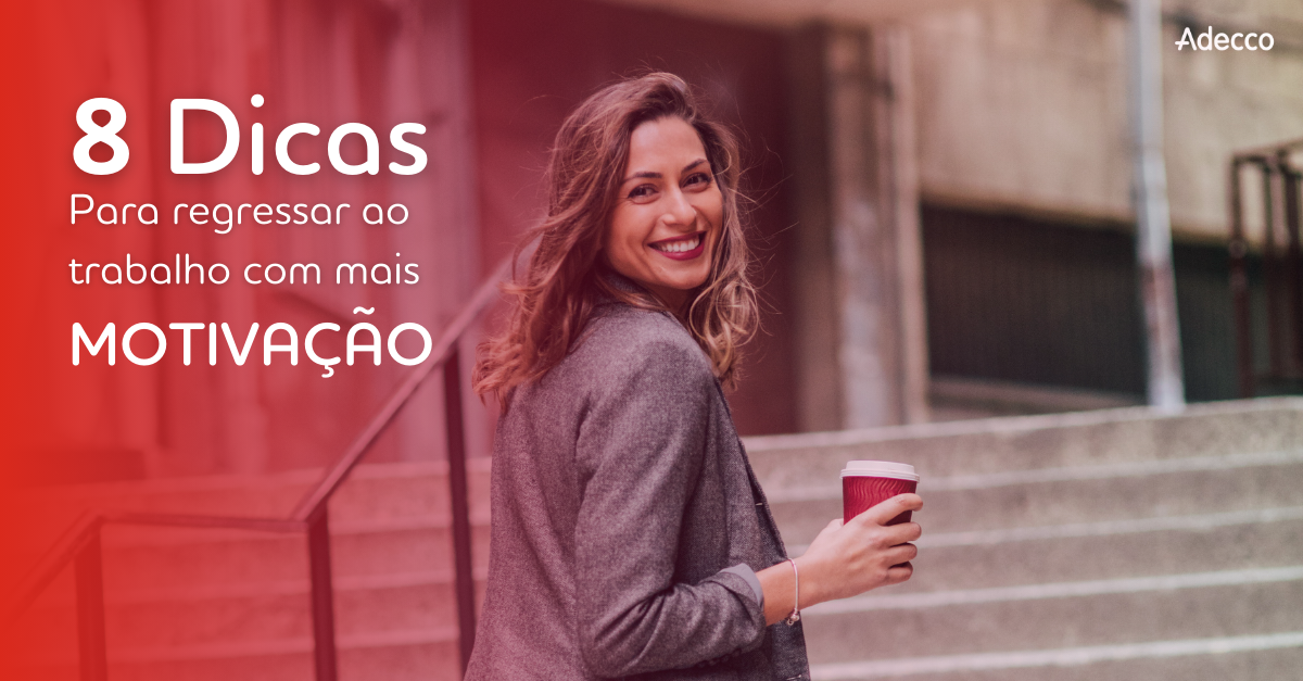 8-Dicas-para-regressar-ao-trabalho-com-motivação