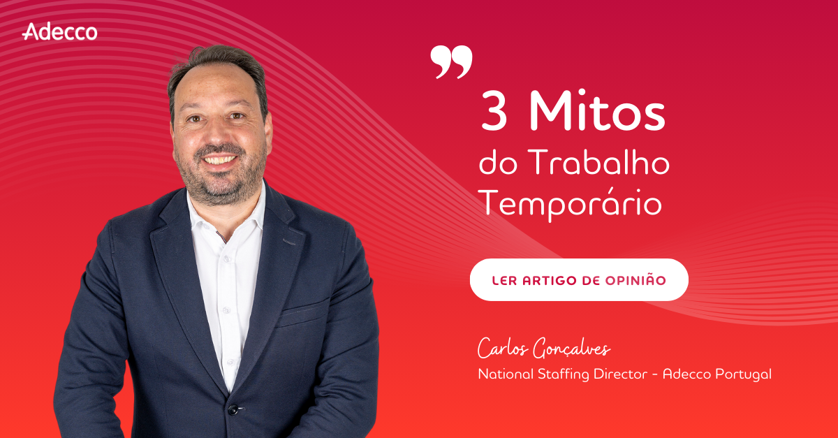 AO - Carlos Gonçalves - 3 Mitos do Trabalho Temporário